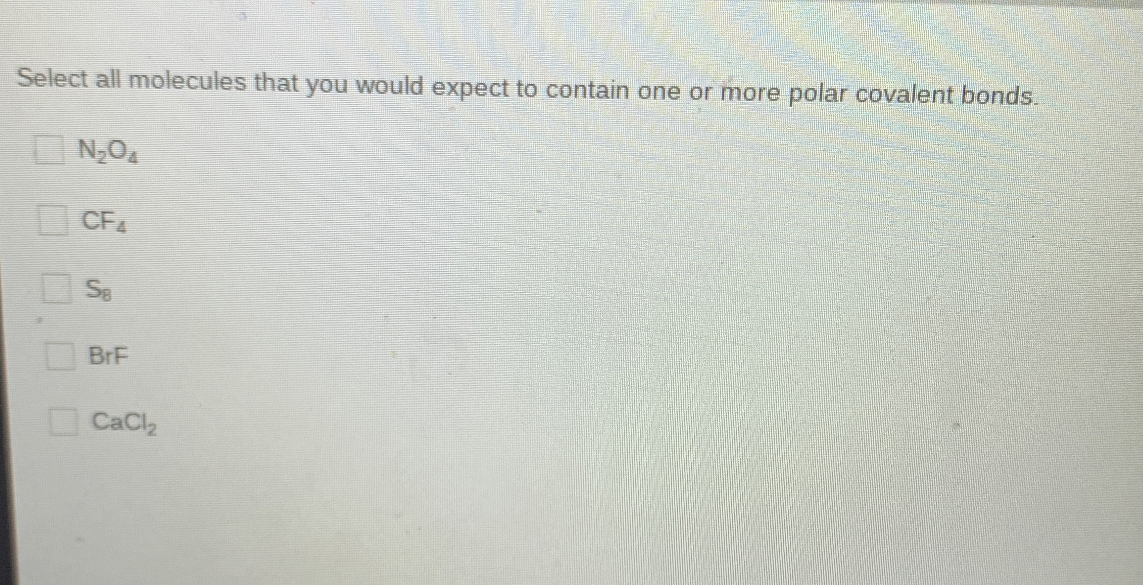 Solved Select all molecules that you would expect to contain | Chegg.com