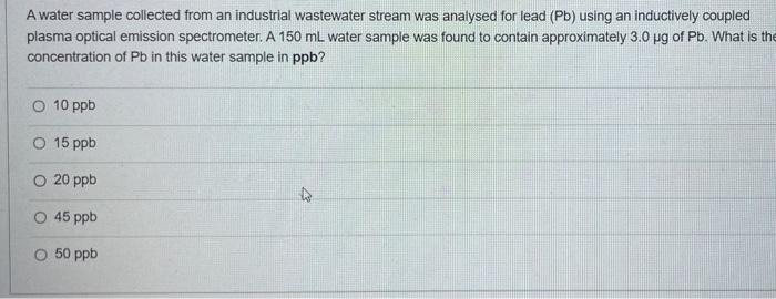 Solved A Water Sample Collected From An Industrial | Chegg.com