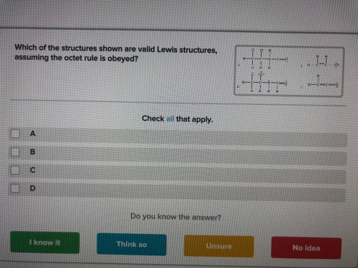 Solved Which of the structures shown are valid Lewis | Chegg.com