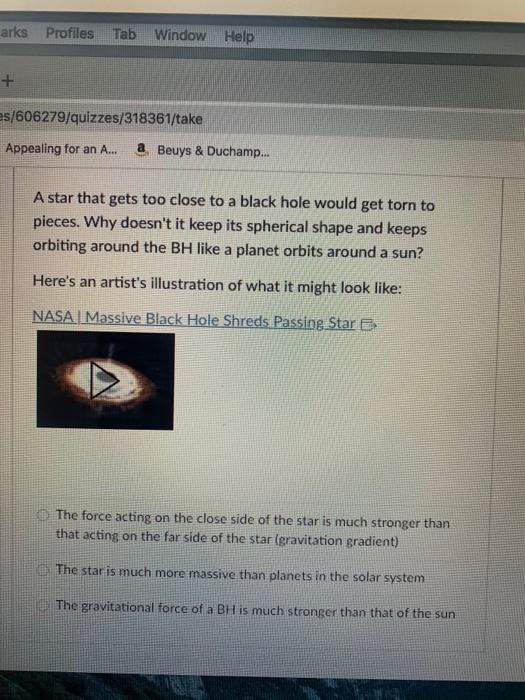 Solved A star that gets too close to a black hole would get | Chegg.com