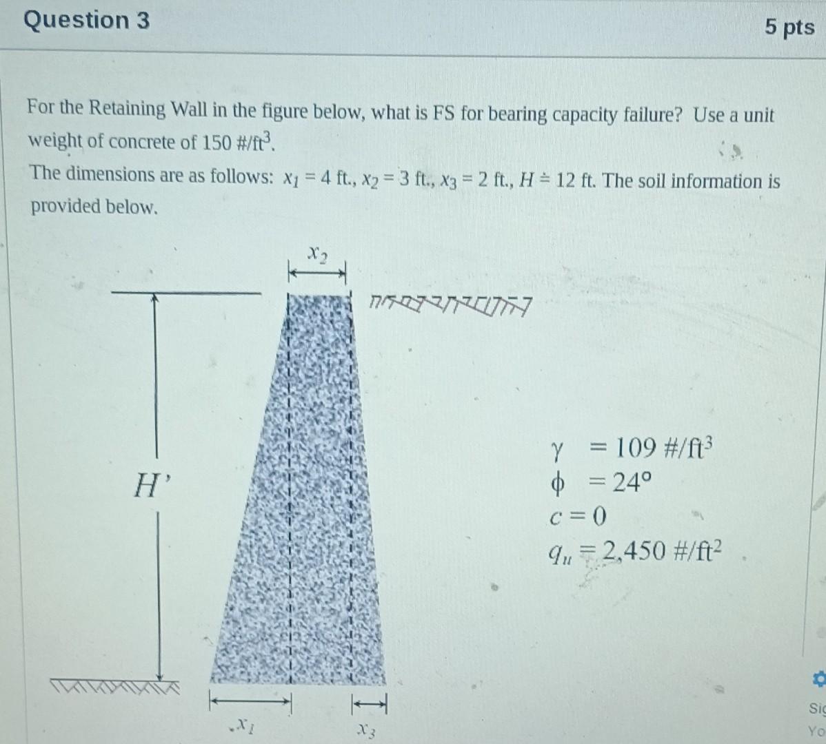Solved For the Retaining Wall in the figure below, what is | Chegg.com