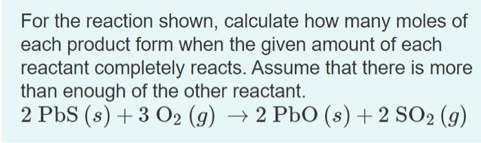 Solved For the reaction shown, calculate how many moles of | Chegg.com