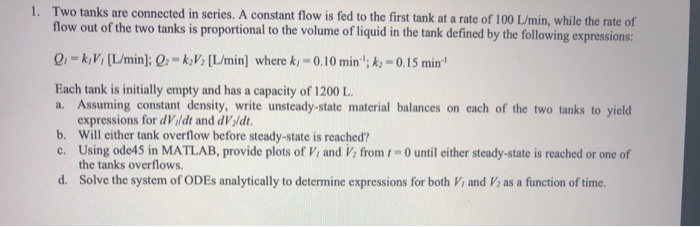 Solved 1. Two tanks are connected in series. A constant flow | Chegg.com