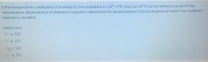 Solved If the temperature coefficient of resistivity for the | Chegg.com