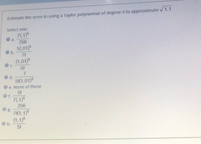 Solved Estimate The Error In Using A Taylor Polynomial Of Chegg Com