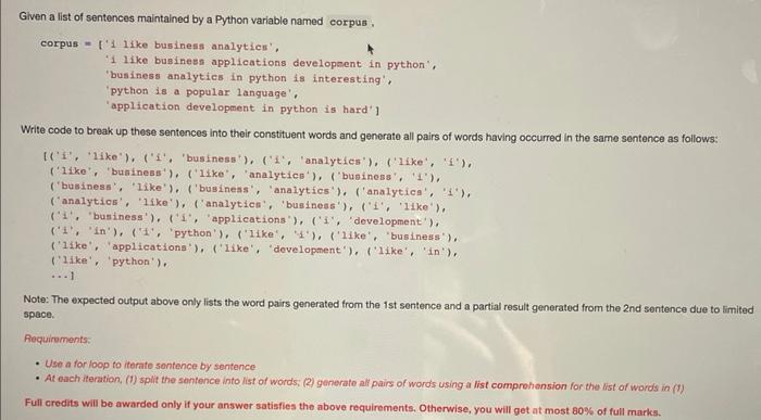 Given a list of sentences maintained by a Python variable named corpus .
corpus = [ 1 1ike business analytics ,
I like bugi