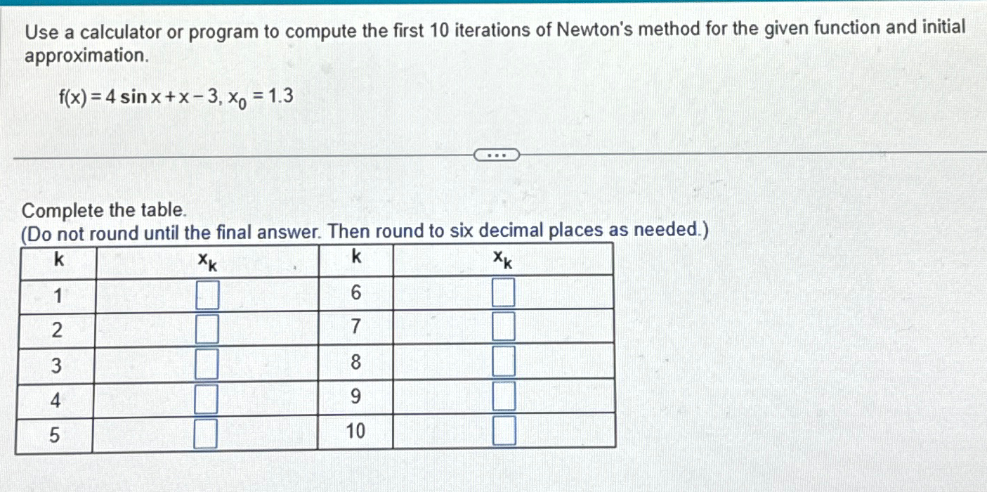 Solved Use A Calculator Or Program To Compute The First 10