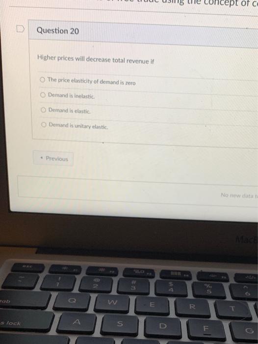 Solved cept of c Question 20 Higher prices will decrease | Chegg.com