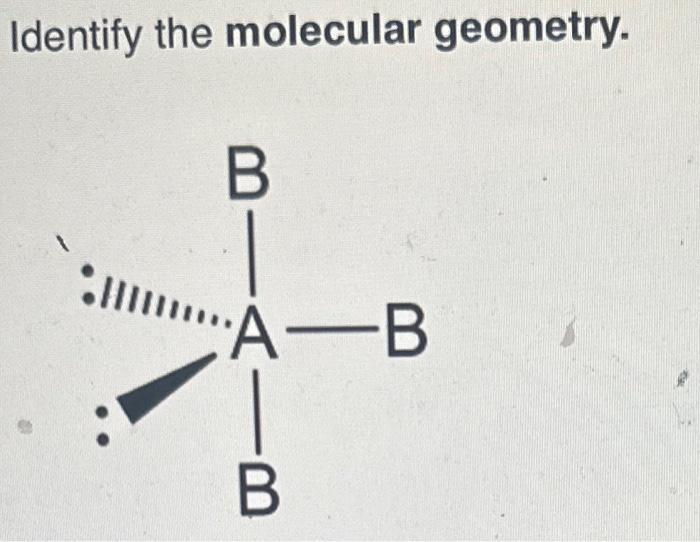 Solved Identify the molecular geometry. | Chegg.com