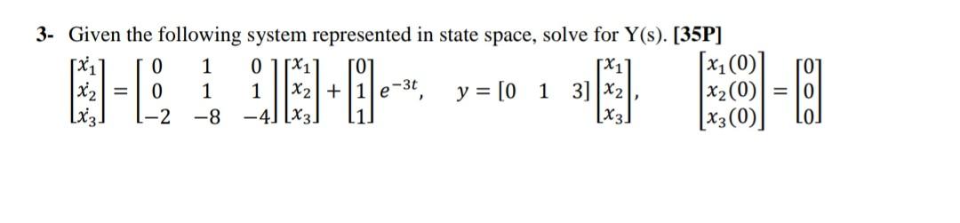 Solved 3. Given the following system represented in state | Chegg.com