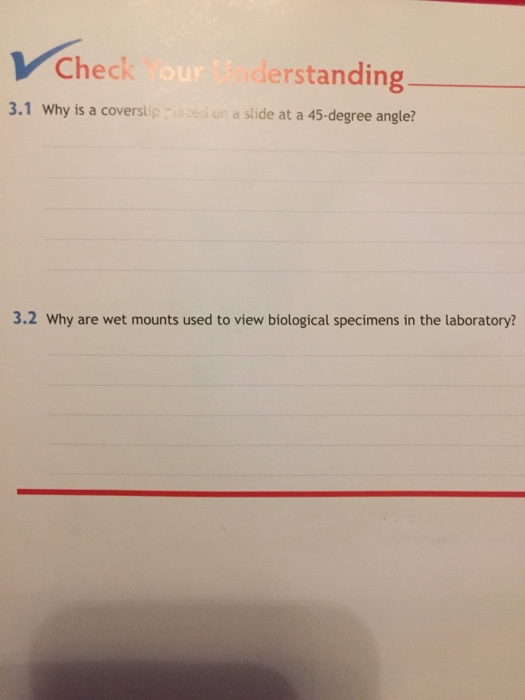 Solved V Check our derstanding 3.1 Why is a coverslip on a