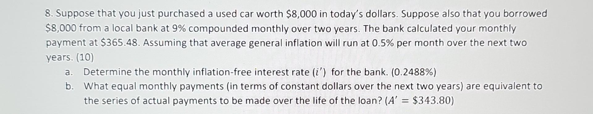 Solved 8. Suppose that you just purchased a used car worth | Chegg.com