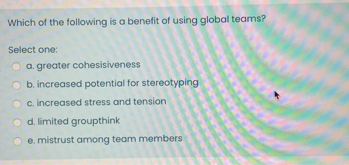 Solved Which of the following is a benefit of using global | Chegg.com