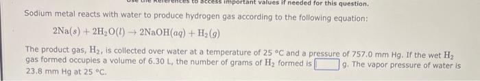 Sodium metal reacts with water to produce hydrogen gas according to the following equation:
\[
2 \mathrm{Na}(s)+2 \mathrm{H}_