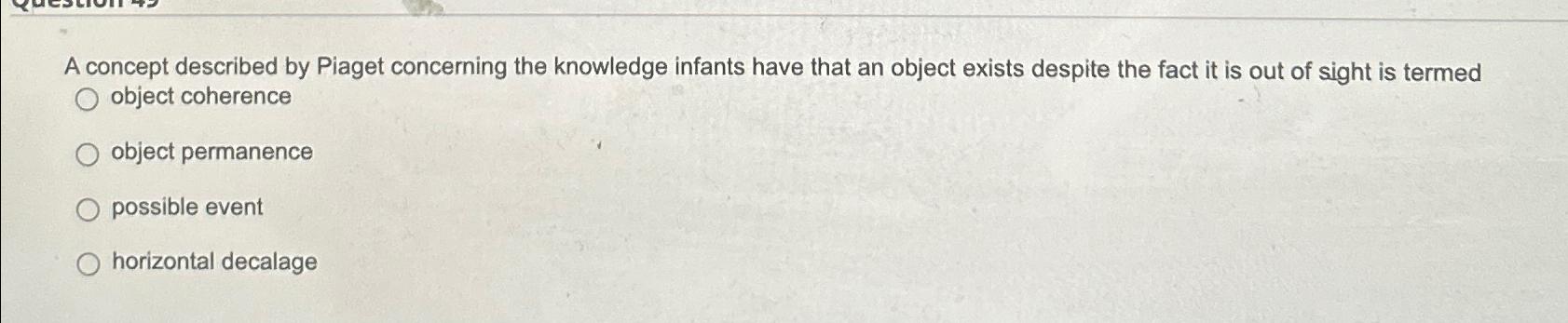 Solved A concept described by Piaget concerning the Chegg