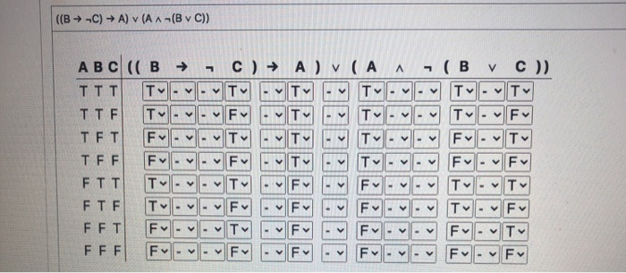 Solved ((B-C) → A) V (AA-(B V C)) FY Fv- ABC (( B → TTT T | Chegg.com