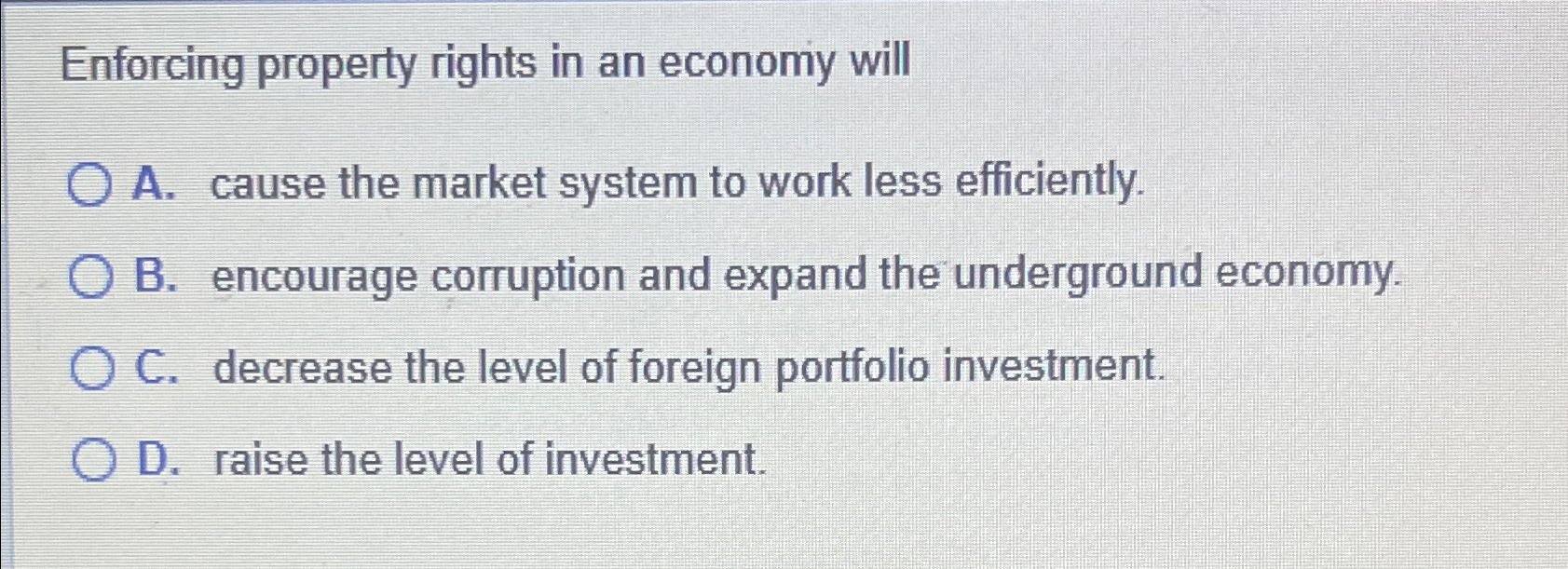 Solved Enforcing property rights in an economy willA. ﻿cause