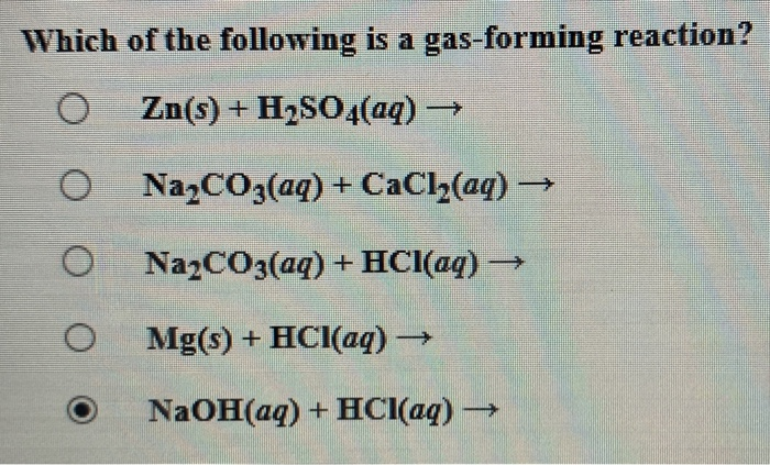 solved-which-of-the-following-is-a-gas-forming-reaction-o-chegg