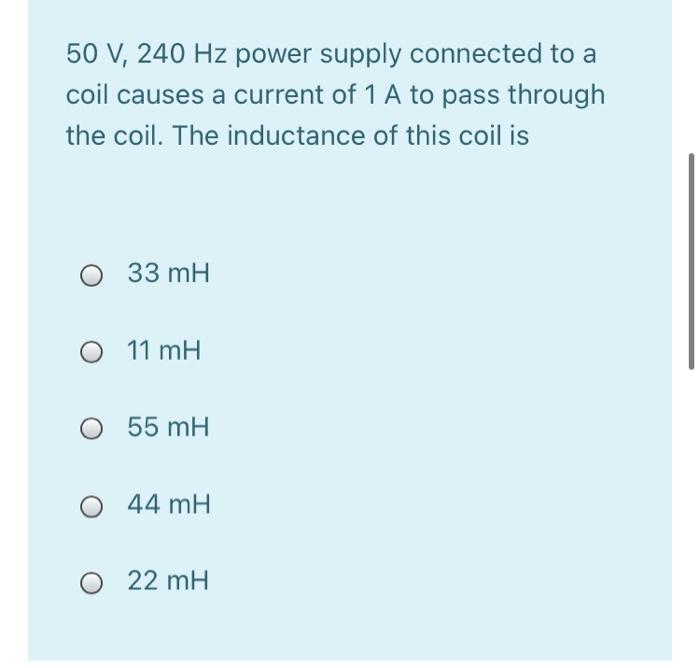 Solved 50 V, 240 Hz power supply connected to a coil causes | Chegg.com