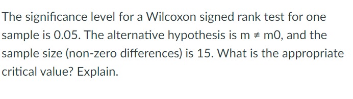 Solved The significance level for a Wilcoxon signed rank | Chegg.com