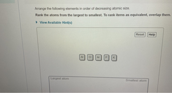 Solved Arrange The Following Elements In Order Of Decreasing | Chegg.com