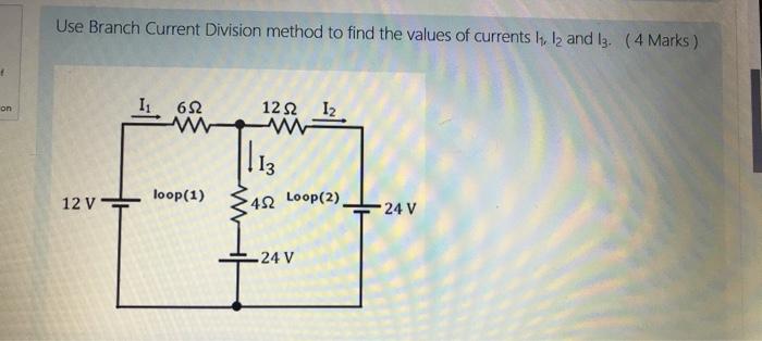 Solved Use Branch Current Division method to find the values | Chegg.com