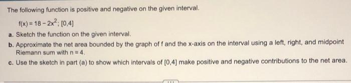 Solved The Following Function Is Positive And Negative On 