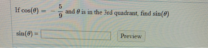 Solved If cos(0) and is in the 3rd quadrant, find sin(0) | Chegg.com