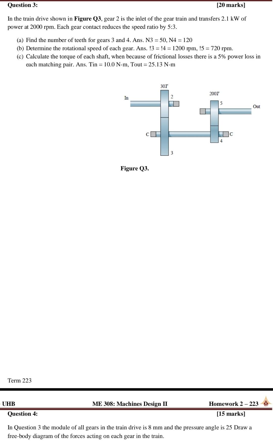 Solved In the train drive shown in Figure Q3, gear 2 is the | Chegg.com
