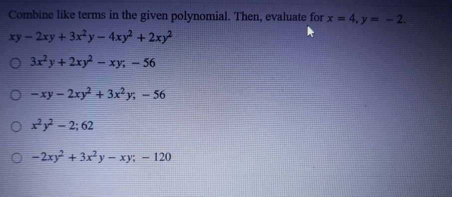 Solved: Combine Like Terms In The Given Polynomial. Then, | Chegg.com