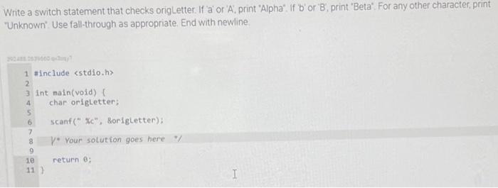 Solved Write a switch statement that checks origLetter. If | Chegg.com