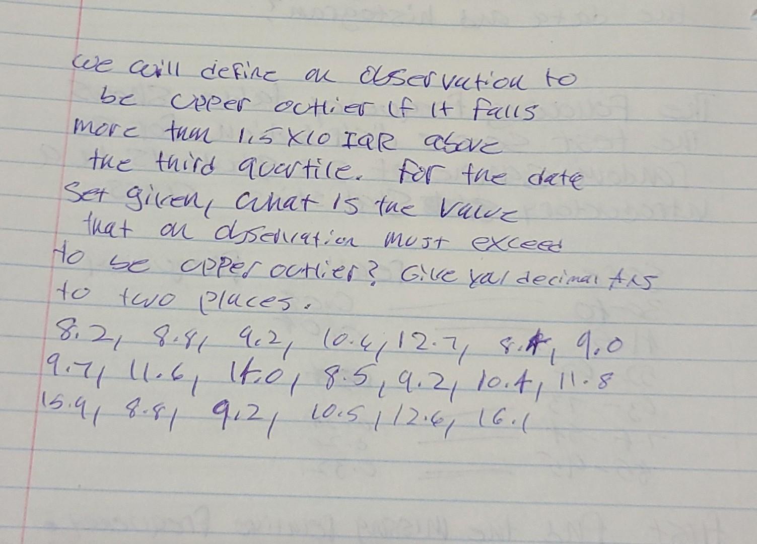 Solved we will define au observation to be creer outier if | Chegg.com