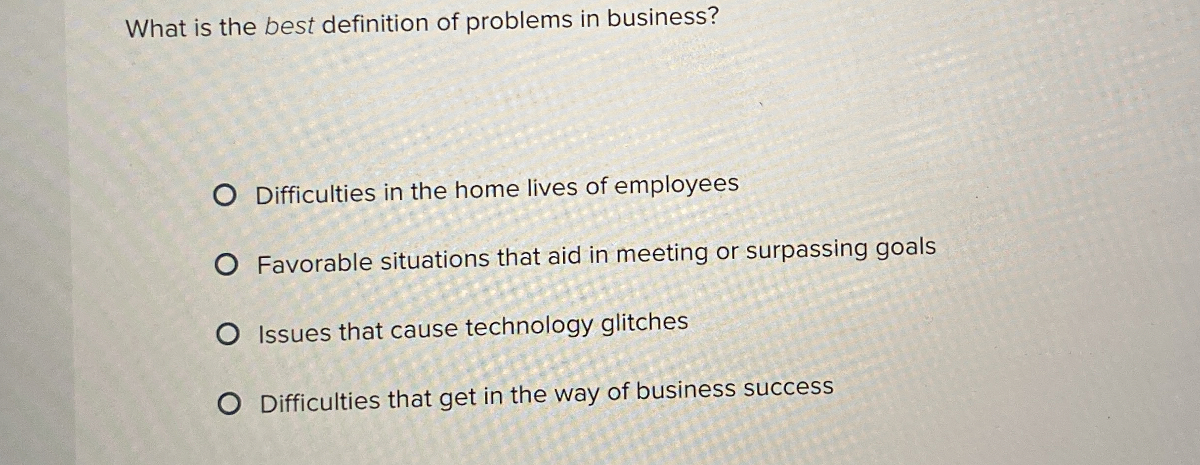 Solved What is the best definition of problems in