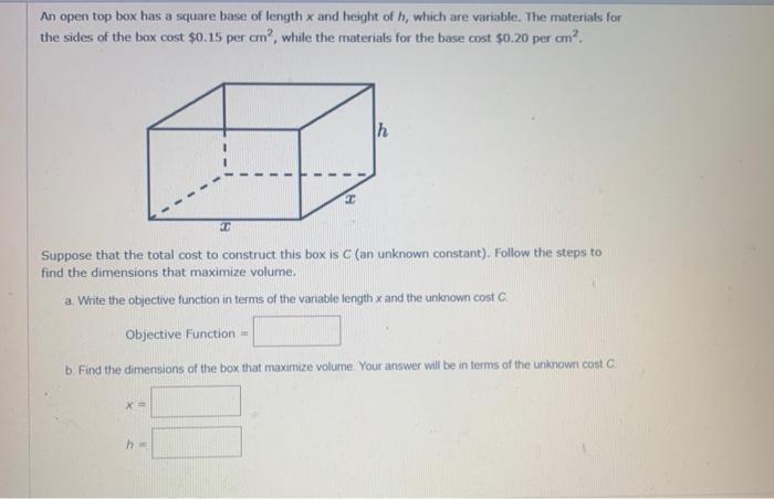 Solved An open top box has a square base of length x and | Chegg.com