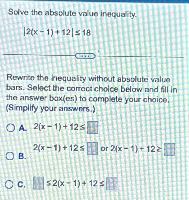 solved-solve-the-absolute-value-inequality-2-x-1-12-18-chegg