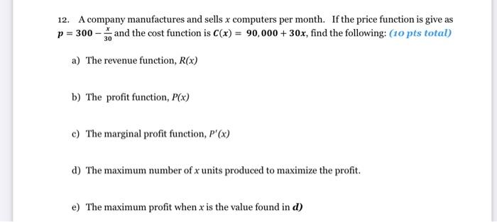 Solved 12. A company manufactures and sells x computers per | Chegg.com