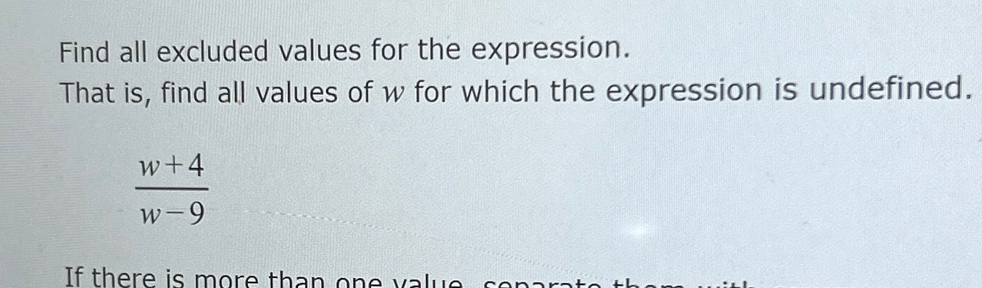 Solved Find all excluded values for the expression.That is, | Chegg.com