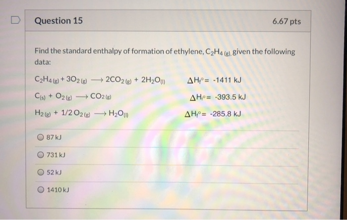 Solved Question 15 6.67 pts Find the standard enthalpy of Chegg