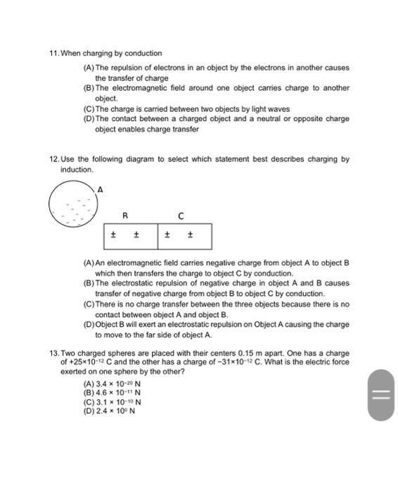 Solved 11 When Charging By Conduction A The Repulsion Of Chegg