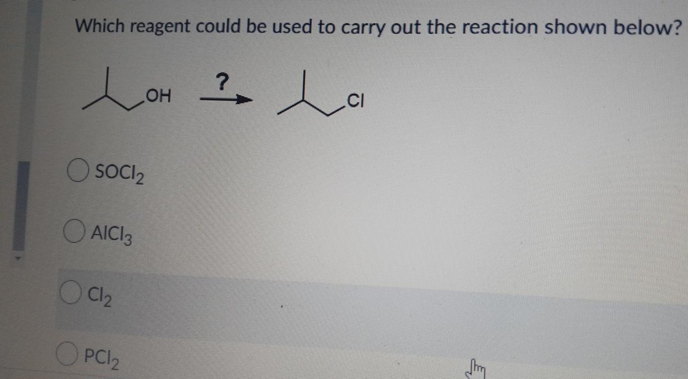 Solved Which reagent could be used to carry out the reaction | Chegg.com
