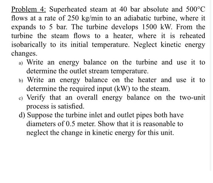 Solved Problem 4 Superheated Steam At 40 Bar Absolute And