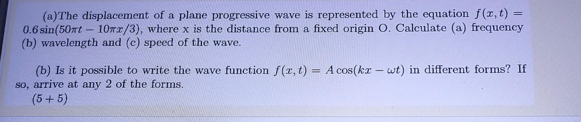 Solved = (a)The displacement of a plane progressive wave is | Chegg.com