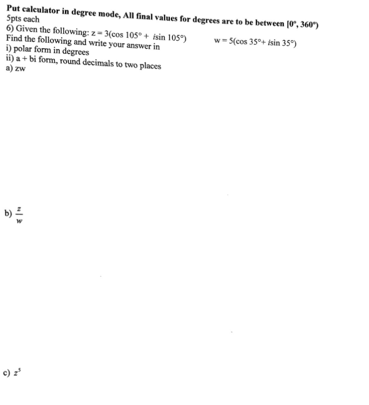 Solved Put calculator in degree mode, All final values for