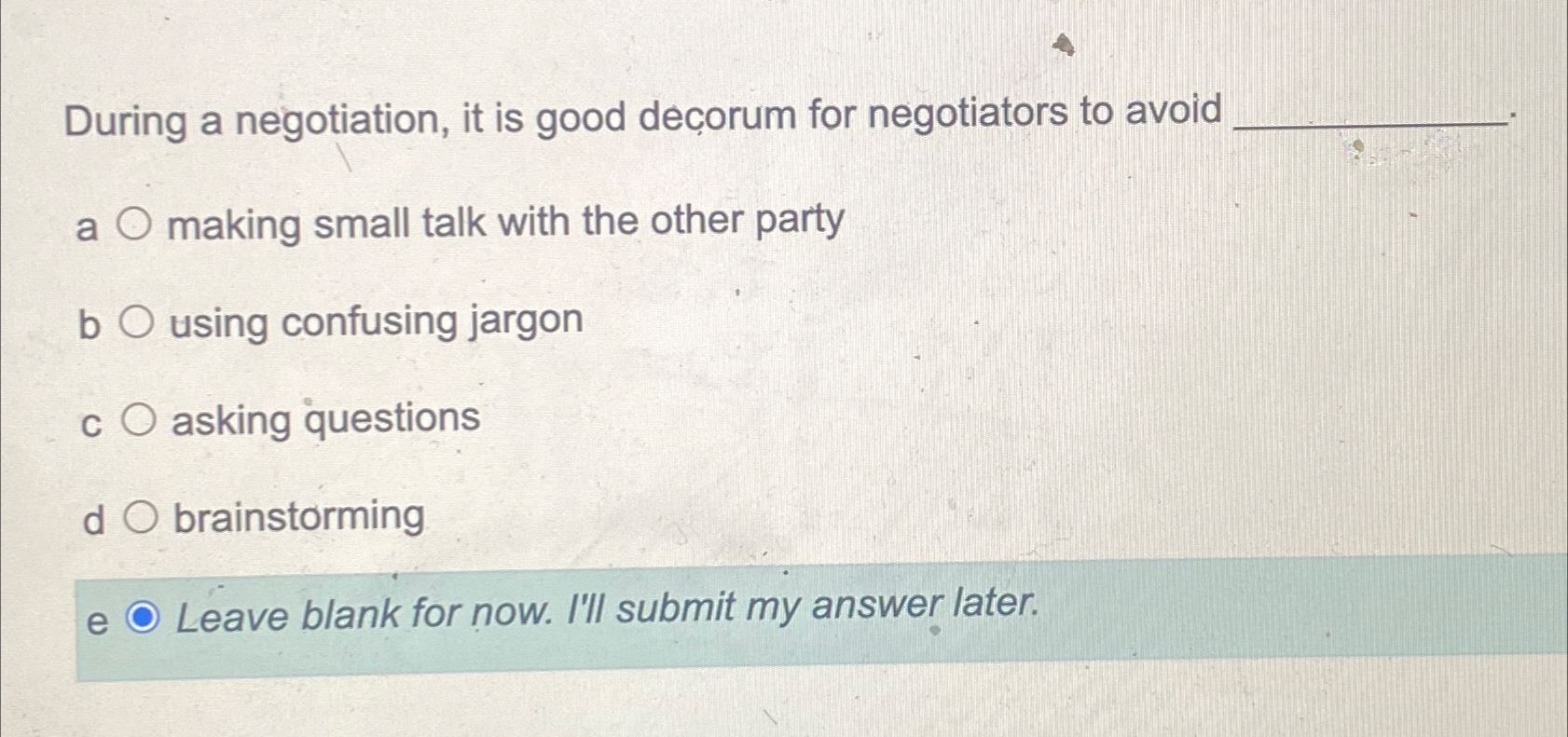 Solved During a negotiation, it is good decorum for | Chegg.com