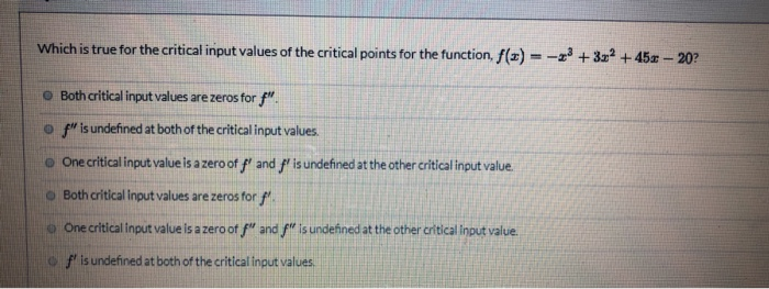 Solved Which is true for the critical input values of the | Chegg.com