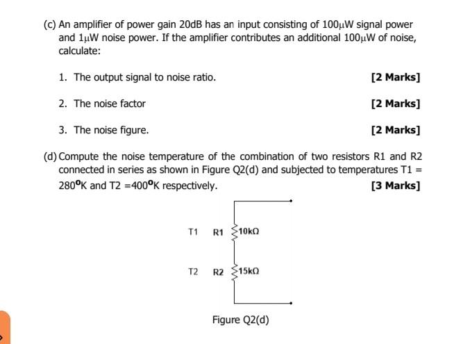 Solved (c) An amplifier of power gain 20dB has an input | Chegg.com