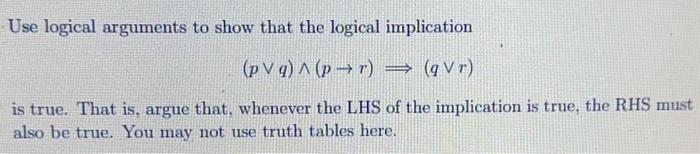 Solved Use Logical Arguments To Show That The Logical | Chegg.com