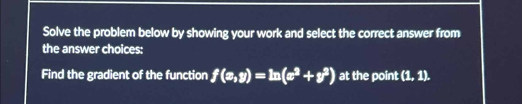 Solved Solve the problem below by showing your work and | Chegg.com