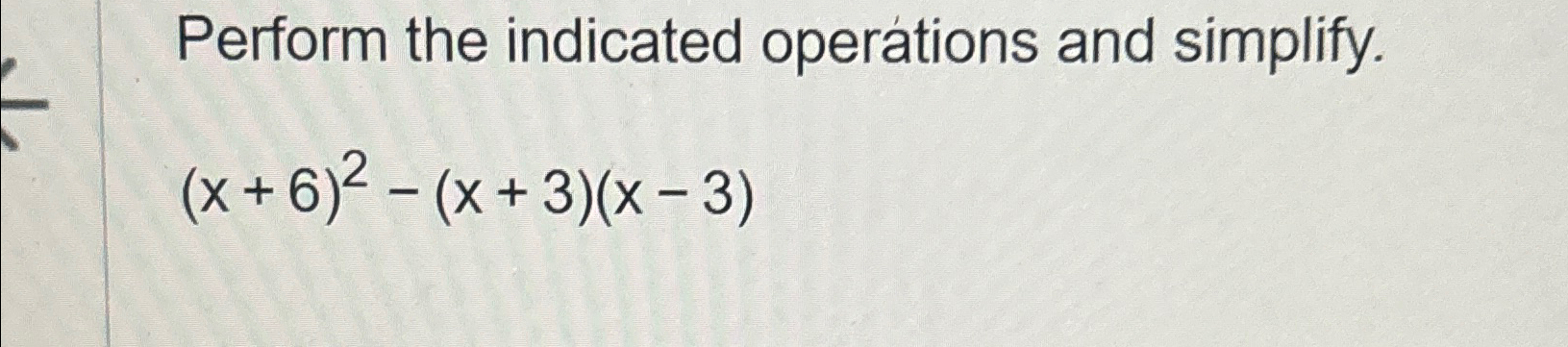 Solved Perform the indicated operations and | Chegg.com