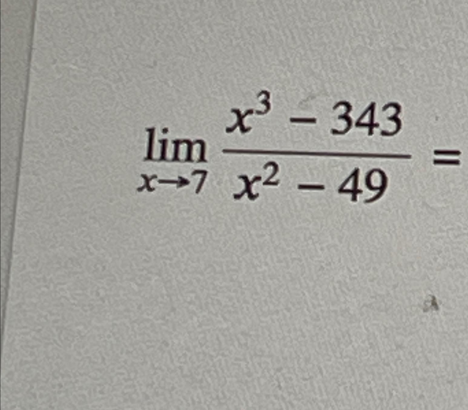 solved-limx-7x3-343x2-49-chegg